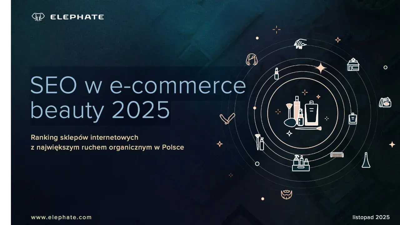 SEO raport branży beauty rynek w Polsce 2025 listopad Elephate