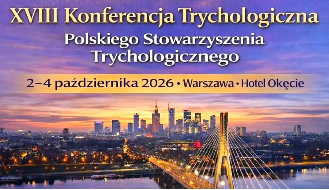 18 konferencja trychologiczna polskiego stowarzyszenia trychologicznego 2026