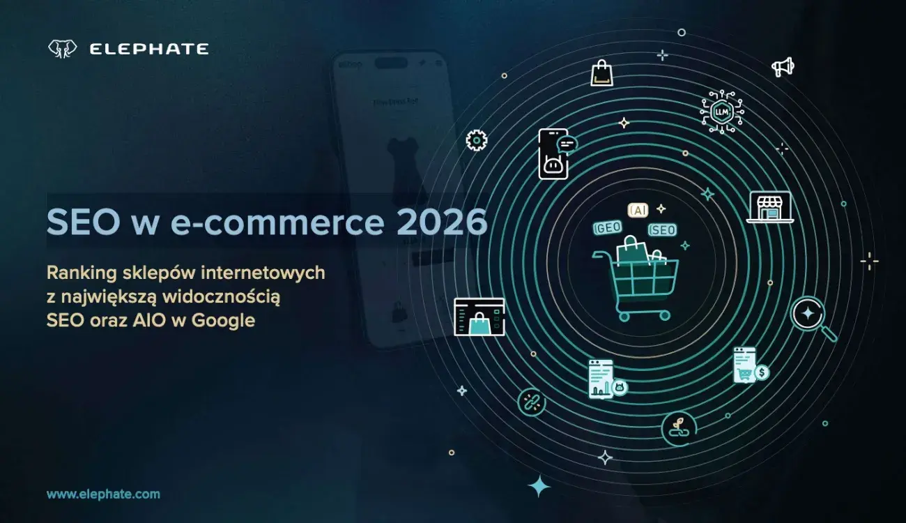 SEO w e-commerce 2026 raport Elephate marzec 2026
