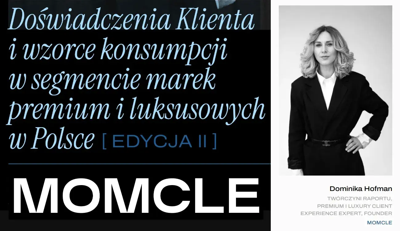 Raport MOMCLE (czerwiec 2026): Klienci luksusu uciekają za granicę przez nudną ofertę na polskim rynku